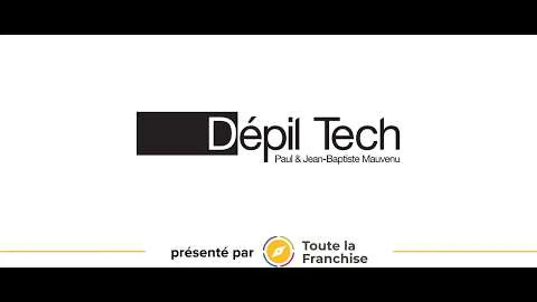 Présentation de l'enseigne Dépil Tech