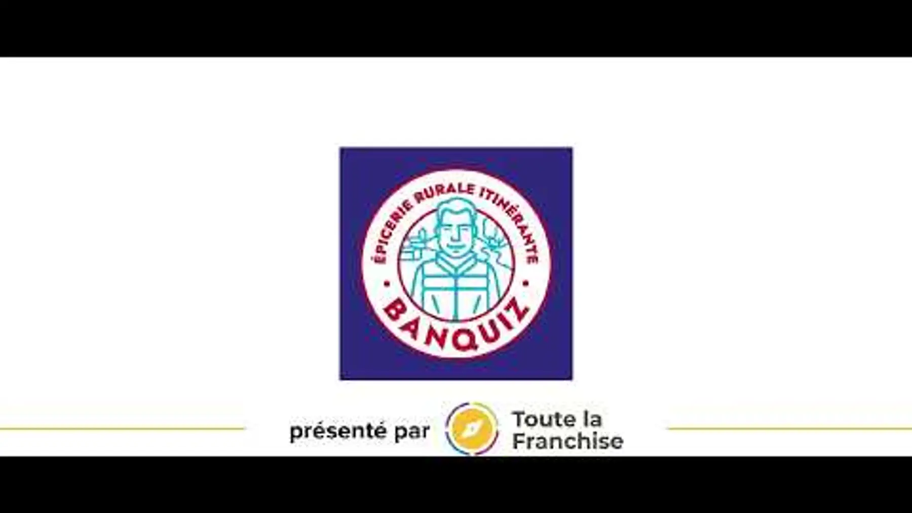 Vidéo BANQUIZ EPICE RURALE INDEPENDANTE