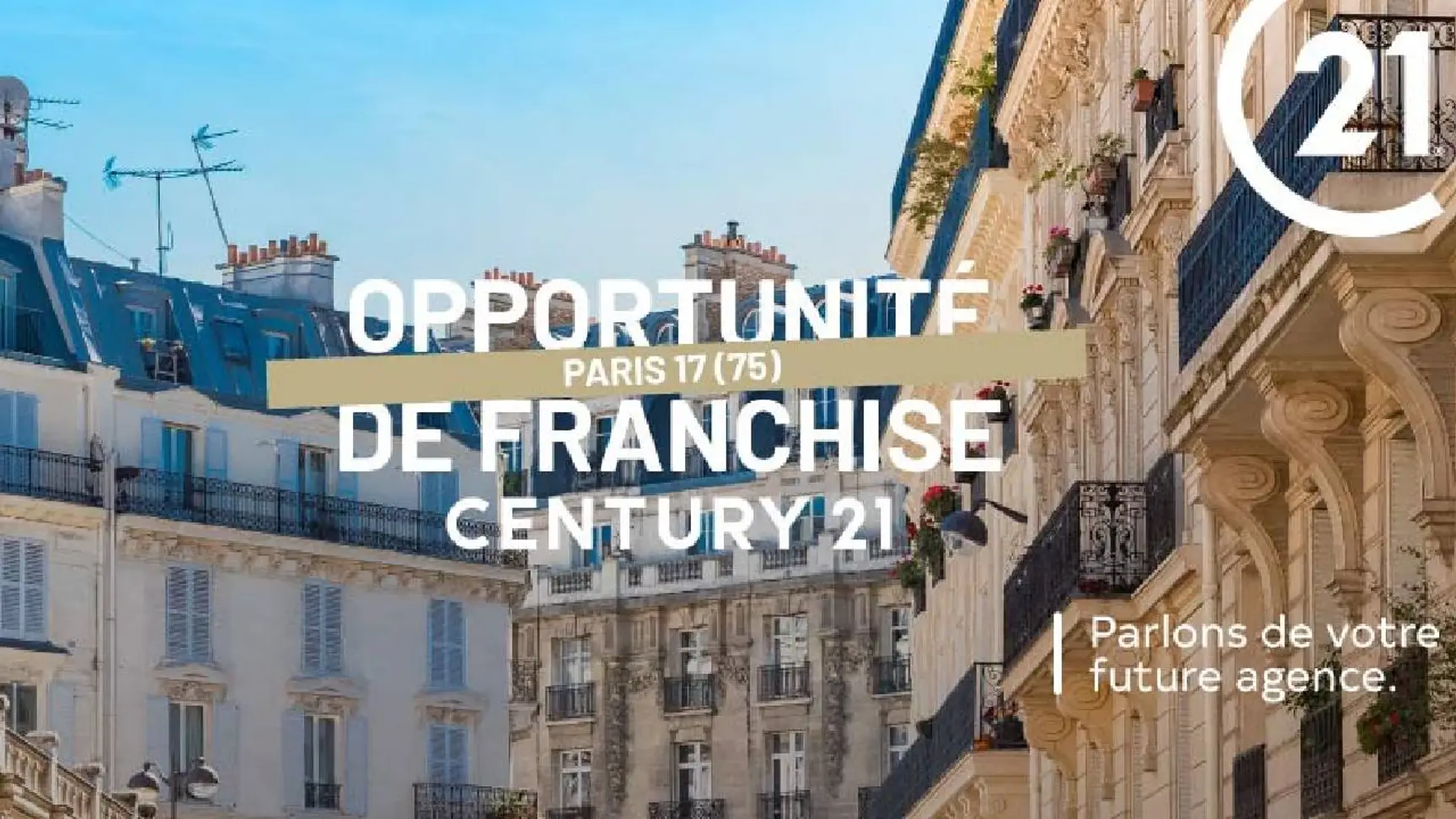 CENTURY 21 ouvre une opportunité d’implantation à Paris 17e