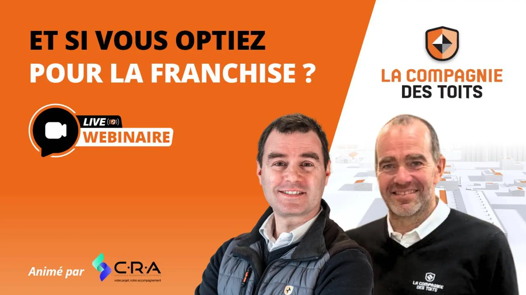 La Compagnie des Toits présente son modèle de franchise lors d’un webinaire animé par le CRA