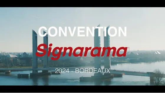 Convention nationale SIGNARAMA de Bordeaux 2024 : Le film !
