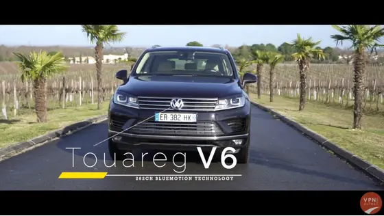VPN AUTO - ESSAI VOITURE // Wolkswagen Touareg 3.0 V6