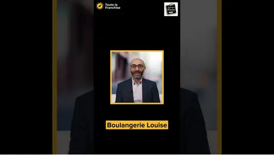 Franchise Boulangerie Louise : reconversion, accompagnement et modernisation au menu