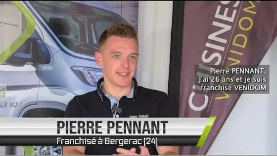 Témoignage de Pierre PENNANT, votre cuisiniste Venidom de Bergerac