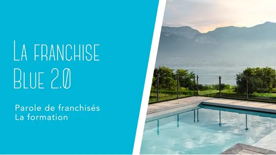 BLUE 2.0 PAROLES DE FRANCHISES - LA FORMATION
