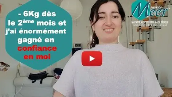 Témoignage de Nolwen : " 6 kilos avec la Méthode Meer et j'ai énormément gagné en confiance en moi ! "