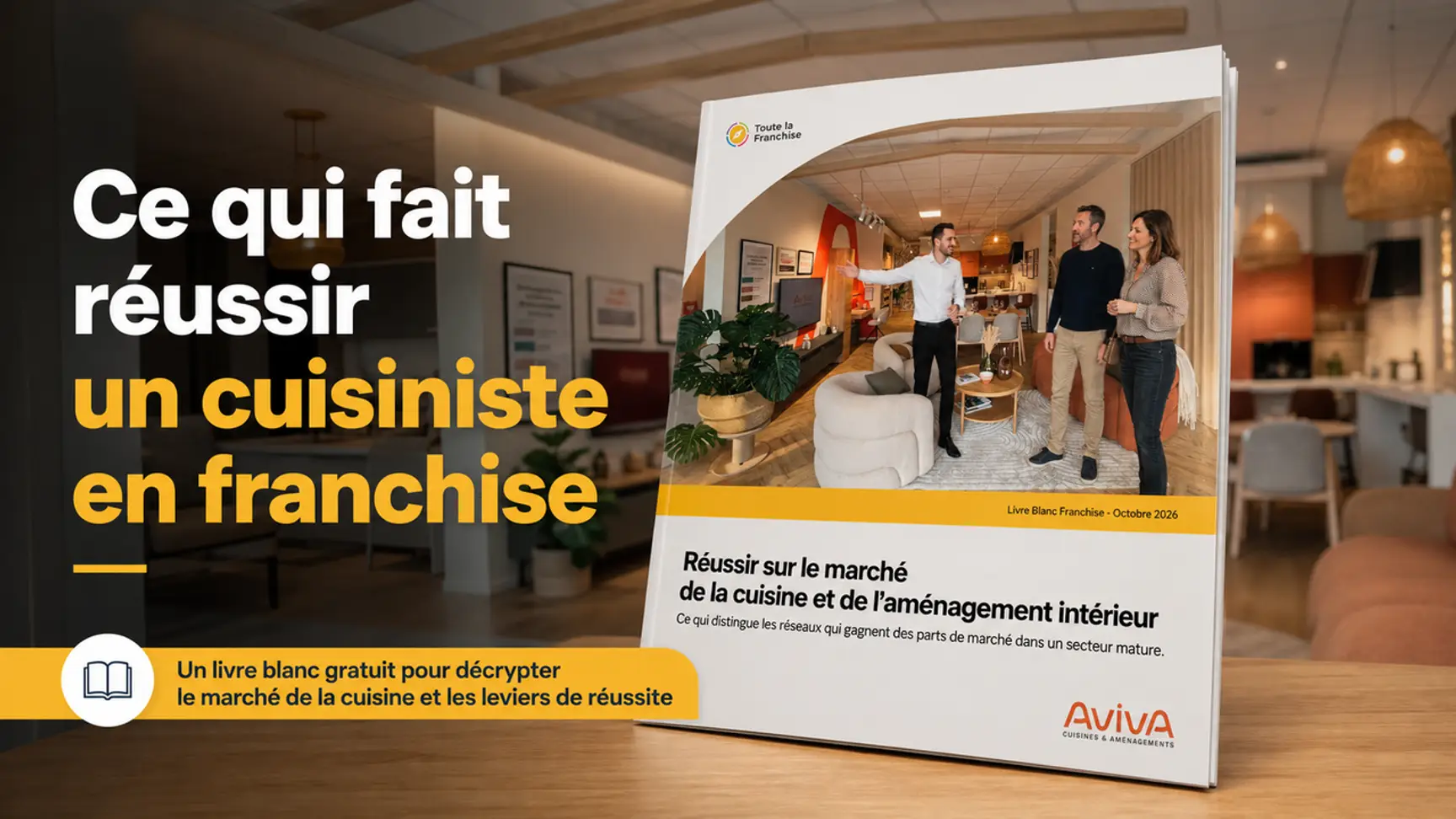 Ouvrir une franchise de cuisine et aménagement intérieur : le livre blanc pour réussir votre projet